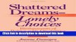 [Popular Books] Shattered Dreams_Lonely Choices: Birthparents of Babies with Disabilities Talk