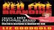 [PDF] Red Fire Branding: Creating a Hot Personal Brand so that Customers Choose You! Download Online