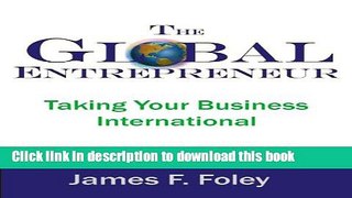 [Download] The Global Entrepreneur: Taking Your Business International Hardcover Free