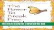 [Popular Books] The Power to Break Free Workbook: For Victims   Survivors of Domestic Violence