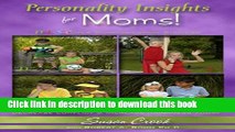 [Popular Books] Personality Insights for Moms (Personality Insights for ... Series) Free Online