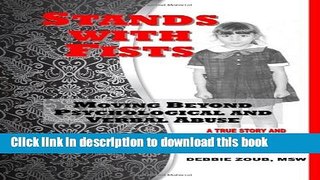 [Popular Books] Stands With Fists: Moving Beyond Psychological and Verbal Abuse Free Online