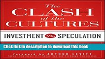 [Download] The Clash of the Cultures: Investment vs. Speculation Kindle Collection
