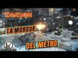 Tom Clancy's The Division Misión La morgue del Metro Completa Walkthrough en castellano