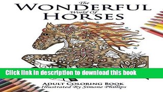 [Download] The Wonderful World of Horses - Horse Adult Coloring / Colouring Book: Beautiful Horses