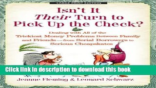 [Popular Books] Isn t It Their Turn to Pick Up the Check?: Dealing with All of the Trickiest Money