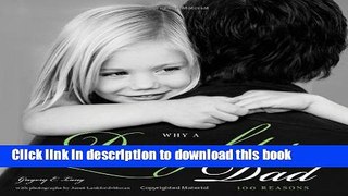 [Download] Why a Daughter Needs a Dad: 100 Reasons Book Free