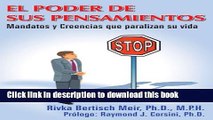 [Popular Books] EL PODER DE SUS PENSAMIENTOS: Mandatos y Creencias que paralizan su vida (Spanish