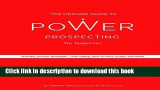 [Popular] The Ultimate Guide to Power Prospecting for Isagenix Paperback Collection