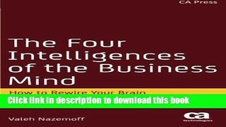[Popular] The Four Intelligences of the Business Mind: How to Rewire Your Brain and Your Business