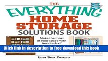 [Download] The Everything Home Storage Solutions Book: Make the Most of Your Space With Hundreds