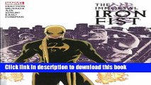 [Download] Immortal Iron Fist: The Complete Collection Volume 1 Hardcover Collection