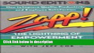 Download Zapp! The Lightning of Empowerment: How to Improve Quality, Productivity, and Employee