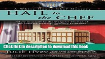 [Popular Books] Hail to the Chef (A White House Chef Mystery) Free Online