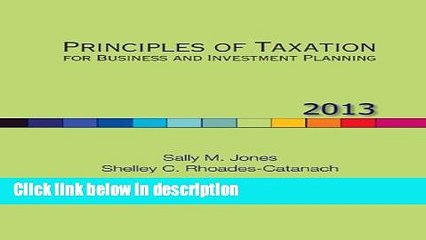 [PDF] Principles of Taxation for Business and Investment Planning, 2013 Edition Full Online