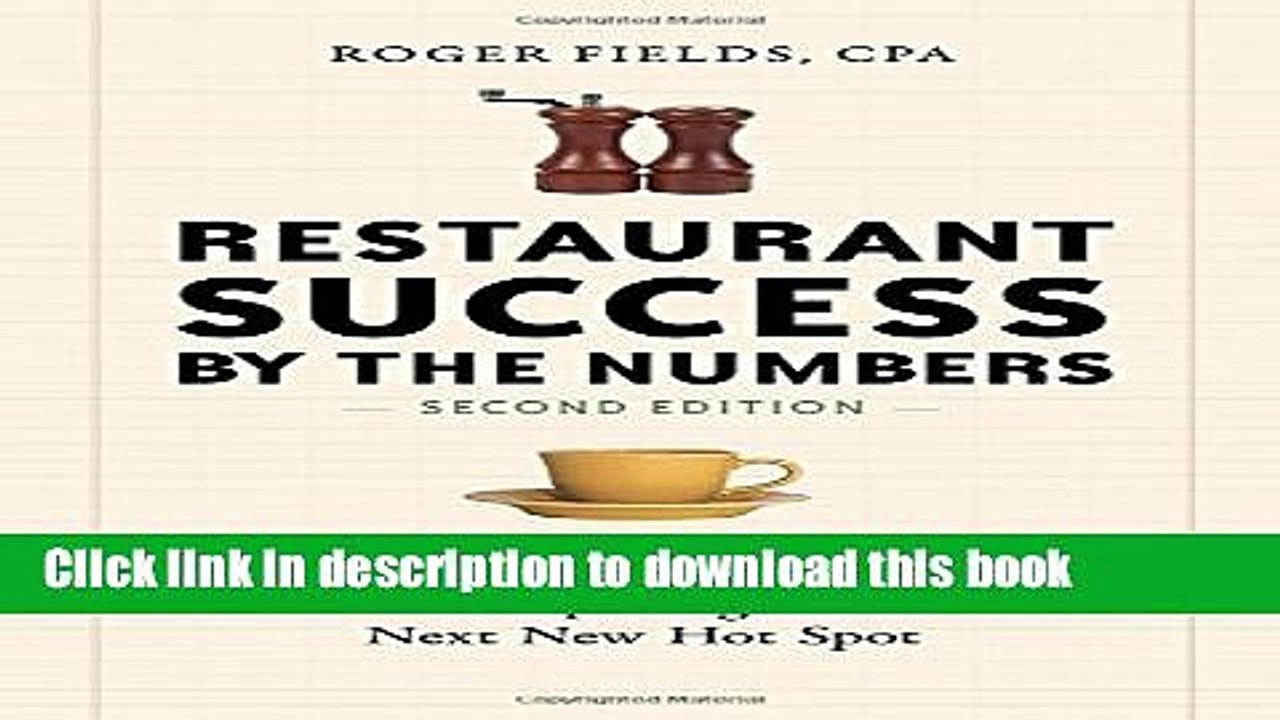 [Download] Restaurant Success by the Numbers, Second Edition: A Money-Guy s Guide to Opening the