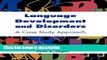 Download Language Development And Disorders: A Case Study Approach Ebook Online