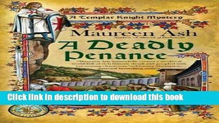 [PDF] A Deadly Penance (A Templar Knight Mystery) Download Online