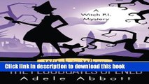 [Popular Books] Witch Is When The Floodgates Opened (A Witch P.I. Mystery) (Volume 7) Full Online