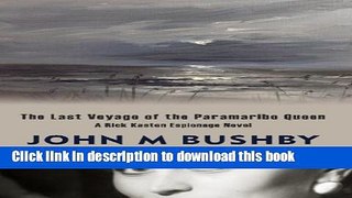 [PDF] The Last Voyage of the Paramaribo Queen: A Rick Kasten Espionage Novel Full Online