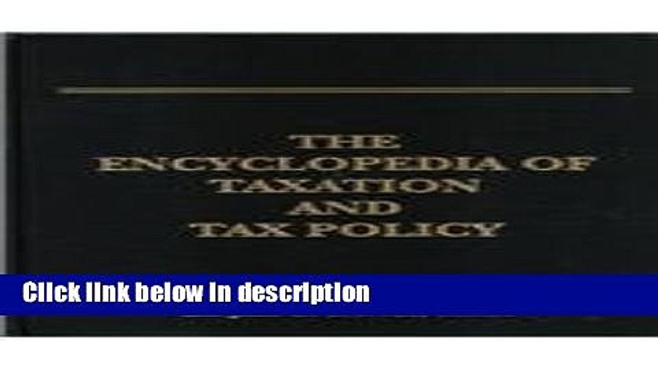 [PDF] ENCYCLOPEDIA OF TAXATION AND TAX POLICY, Ebook Online