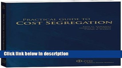 Download Practical Guide to Cost Segregation (Second Edition) Book Online