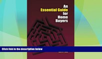 READ FREE FULL  An Essential Guide for Home Buyers: A systematic approach for home mortgage