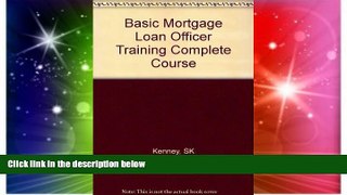 Full [PDF] Downlaod  Basic Mortgage Loan Officer Training Complete Course  READ Ebook Online Free