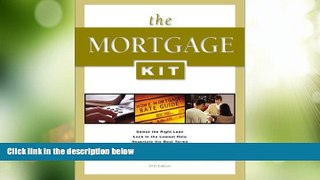 Must Have  Mortgage Kit (Mortgage Kit: Select the Right Loan, Lock in the Lowest Rate,)  READ