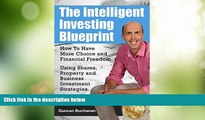 READ FREE FULL  The Intelligent Investing Blueprint - How To Have More Choice and Financial