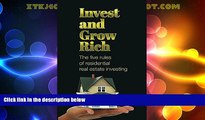 Must Have  Invest and Grow Rich: The Five Rules of Residential Real Estate Investing: Real Estate,