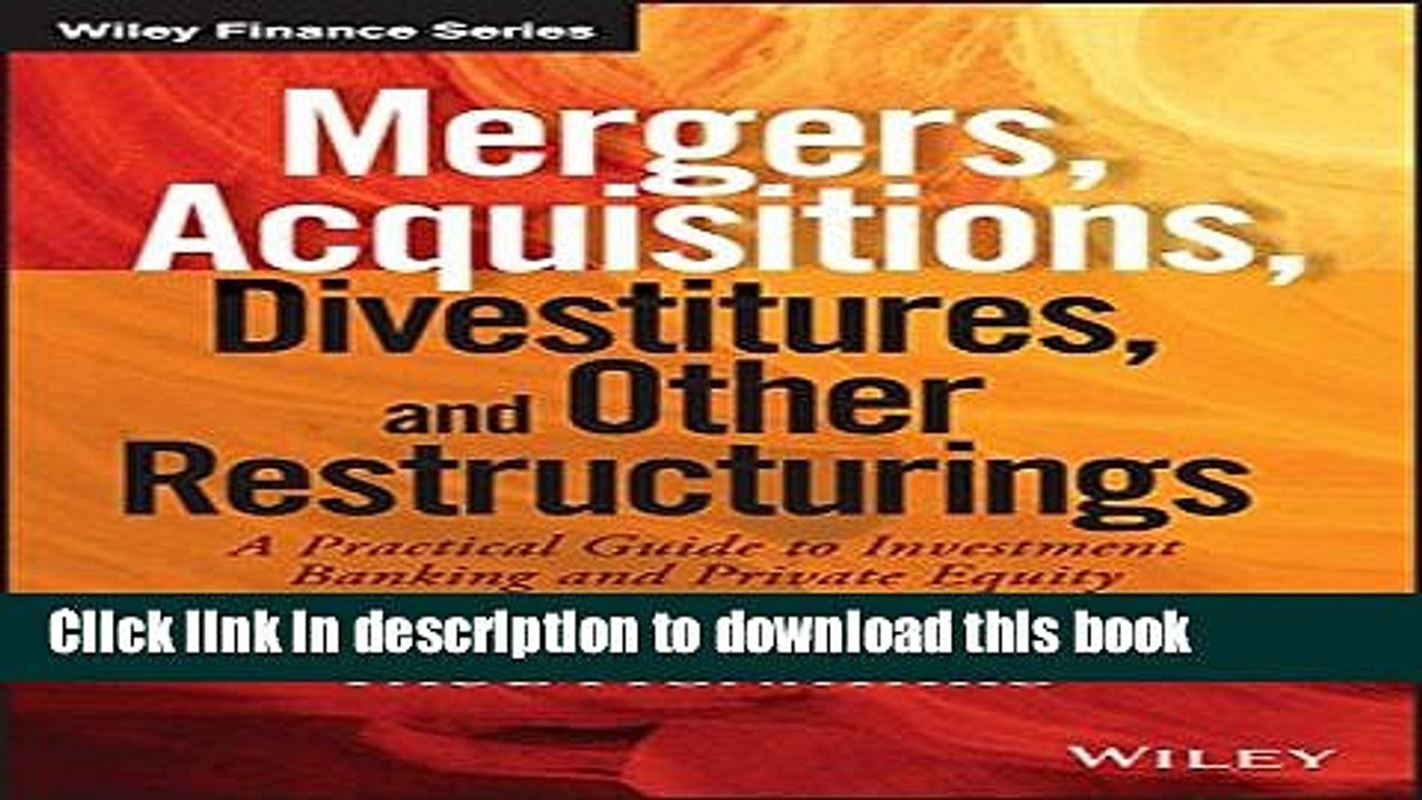 [Download] Mergers, Acquisitions, Divestitures, and Other Restructurings, + Website (Wiley
