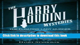 [Popular Books] Harry Houdini Mysteries: The Floating Lady Murder Download Online