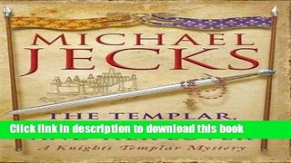 [Popular Books] The Templar, the Queen and Her Lover A Knights Templar Mystery (Knights Templar)