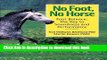 [Download] No Foot, No Horse: Foot Balance: The Key to Soundness and Performance Paperback Free