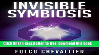 [Download] Invisible Symbiosis Hardcover Collection