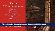 [Popular] Ten Windows: How Great Poems Transform the World Hardcover OnlineCollection