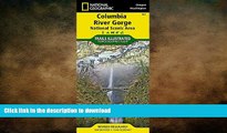 READ BOOK  Columbia River Gorge National Scenic Area (National Geographic Trails Illustrated