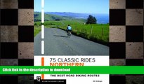GET PDF  75 Classic Rides Northern California: The Best Road Biking Routes  BOOK ONLINE