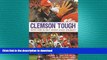 FAVORITE BOOK  Clemson Tough: Guts and Glory Under Dabo Swinney (Sports)  GET PDF