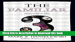 [Popular] The Familiar, Volume 3: Honeysuckle   Pain Kindle Free