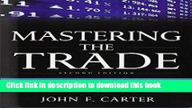 [Download] Mastering the Trade, Second Edition: Proven Techniques for Profiting from Intraday and