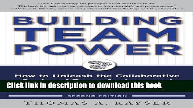 [Download] Building Team Power: How to Unleash the Collaborative Genius of Teams for Increased