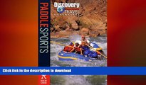 FAVORITE BOOK  Paddle Sports (Discovery Travel Adventures) FULL ONLINE