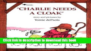 [Download] Charlie Needs a Cloak Hardcover Online
