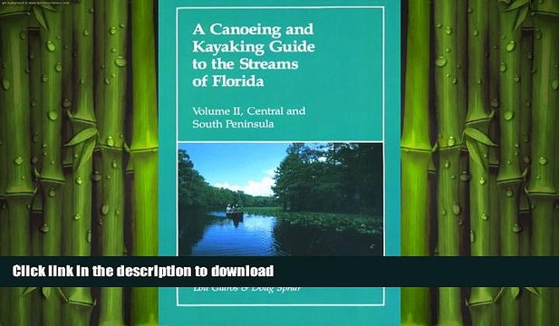 FAVORITE BOOK A Canoeing and Kayaking Guide to the Streams of Florida, Vol. II: Central and