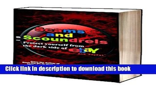 [PDF Kindle] Scams and Scoundrels: Protect yourself from the darkside of eBay and PayPal Free