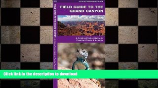 FAVORITE BOOK  Field Guide to the Grand Canyon: An Introduction to Familiar Plants and Animals