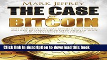 [PDF Kindle] The Case For Bitcoin: Why JP Morgan CEO Jamie Dimon Is Dead Wrong - And Why Bitcoin