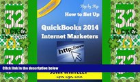 Must Have  QuickBooks 2014 for Internet Marketers: How to setup your Books for an Internet